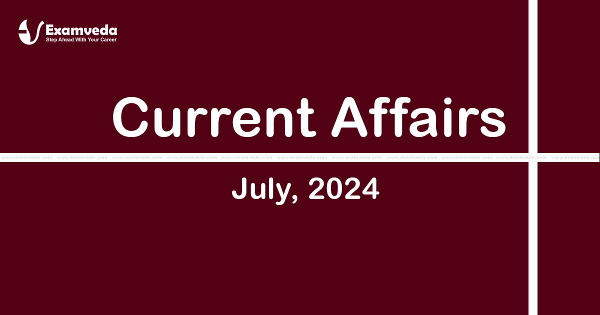 Current Affair of July 2024 Current Affair of July 2024