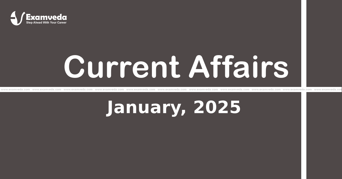 Current Affair of January 2025 Current Affair of January 2025