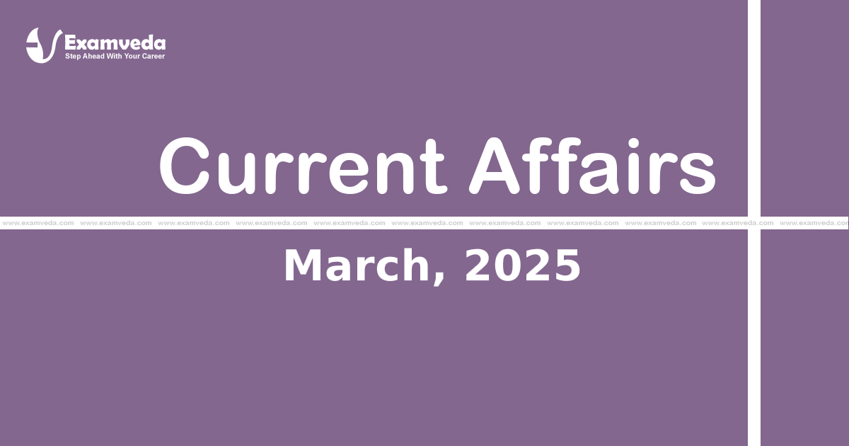 Current Affair of March 2025 Current Affair of March 2025