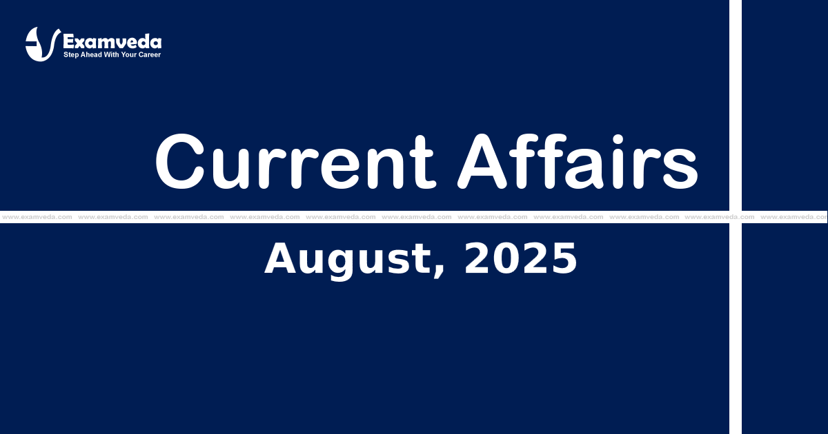 Current Affair of August 2025 Current Affair of August 2025